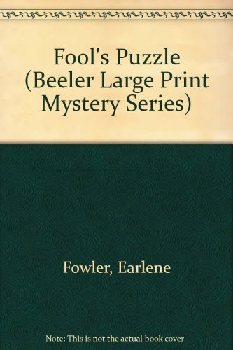 Fool's Puzzle (Beeler Large Print Mystery Series) (9781574902112) by Fowler, Earlene