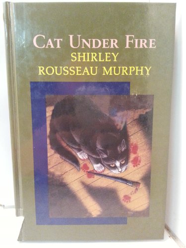 Cat Under Fire (9781574903416) by Murphy, Shirley Rousseau