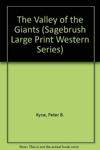 The Valley of the Giants (Sagebrush Large Print Western Series) (9781574903980) by Kyne, Peter B.