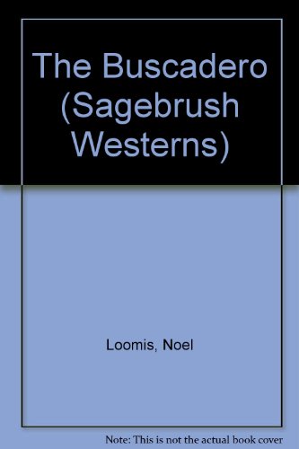 The Buscadero (Sagebrush Large Print Western Series) (9781574904284) by Loomis, Noel M.