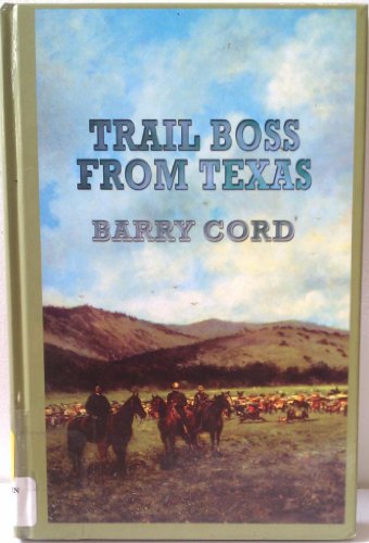 Beispielbild fr Trail Boss from Texas (Sagebrush Large Print Western Series) zum Verkauf von Better World Books