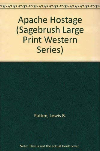 9781574904451: Apache Hostage (Sagebrush Large Print Western Series)