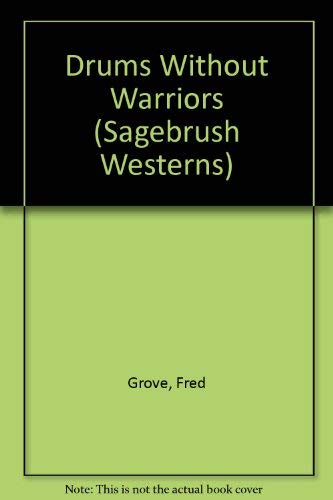 Drums Without Warriors (9781574904819) by Grove, Fred