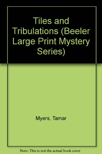 Tiles and Tribulations (A Den of Antiquity Mystery) (9781574905090) by Myers, Tamar