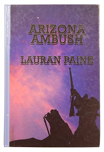 Arizona Ambush (Sagebrush Large Print Westerns) (9781574905137) by Paine, Lauran