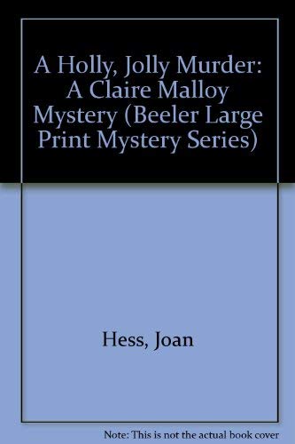 9781574905311: A Holly, Jolly Murder: A Claire Malloy Mystery (Beeler Large Print Mystery Series)