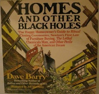 Imagen de archivo de Dave Barry's Homes and Other Black Holes: Large Print Editon a la venta por Emily's Books