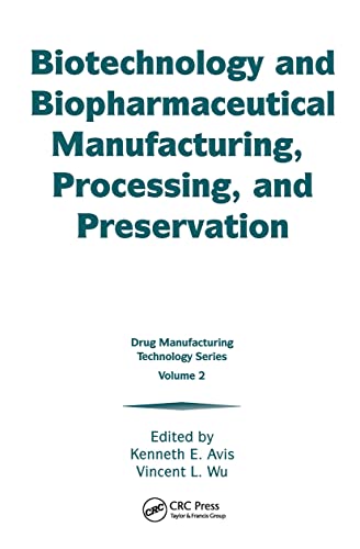 Beispielbild fr Biotechnology And Biopharmaceutical Manufacturing, Processing And Preservation: Drug Manufacturing Technology Series Vol.2 zum Verkauf von Kanic Books