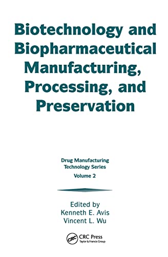 9781574910162: Biotechnology and Biopharmaceutical Manufacturing, Processing, and Preservation