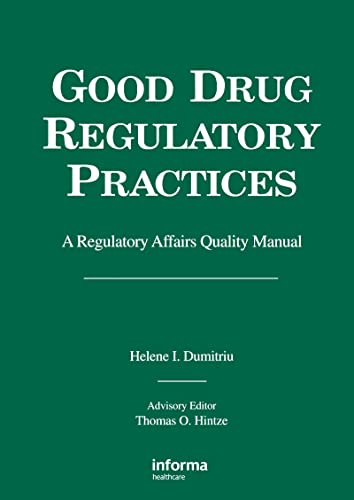 Stock image for Good Drug Regulatory Practices: A Regulatory Affairs Quality Manual for sale by Revaluation Books