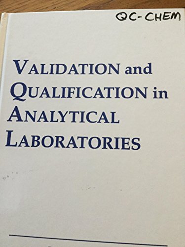 Beispielbild fr Validation and Qualification in Analytical Laboratories zum Verkauf von Silicon Valley Fine Books