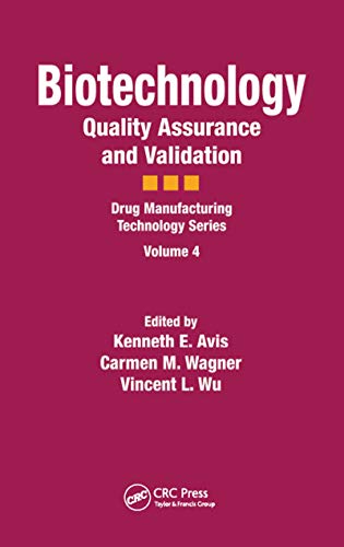 Imagen de archivo de Biotechnology: Quality Assurance and Validation (Drug Manufacturing Technology Series) a la venta por Chiron Media