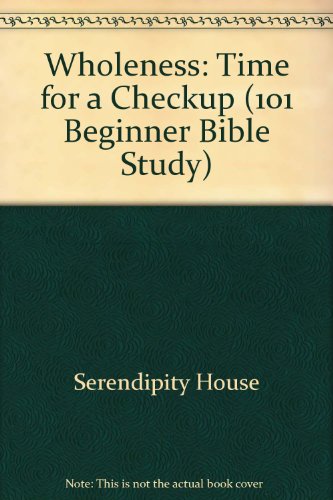 Beispielbild fr Wholeness: Becoming a Disciple: Time for a Checkup zum Verkauf von Your Online Bookstore