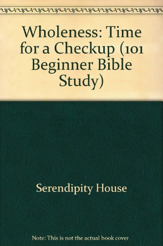 Stock image for Wholeness: Becoming a Disciple: Time for a Checkup for sale by Your Online Bookstore