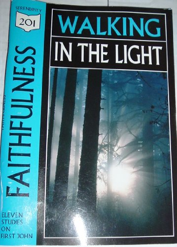 Stock image for Faithfulness : Walking in the Light, Studies From 1st John for sale by Better World Books: West