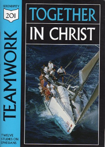 Stock image for Teamwork : Together in Christ. Studies From Ephesians for sale by Better World Books