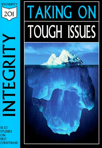 9781574940817: Integrity: Taking on Tough Issues, Studies from 1st Corinthians