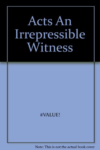 Stock image for Acts An Irrepressible Witness for sale by SecondSale