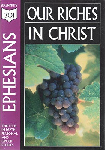 9781574941005: Ephesians: Our Riches in Christ (301 Depth Bible Study)