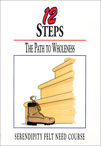 Stock image for 12 Steps: The Path to Wholeness (Felt Need) for sale by SecondSale