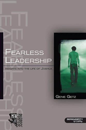 Beispielbild fr Fearless Leadership: Insights Into the Life of Joshua (Men of Purpose) zum Verkauf von SecondSale