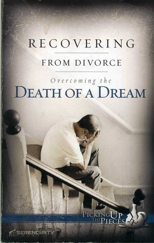 Imagen de archivo de Recovering from Divorce : Overcoming the Death of a Dream a la venta por Better World Books