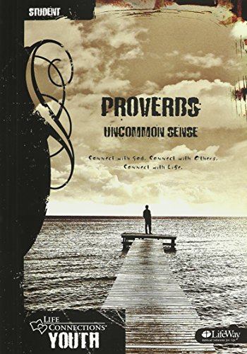 Beispielbild fr Life Connections Youth: Proverbs - Student : Uncommon Sense zum Verkauf von Better World Books