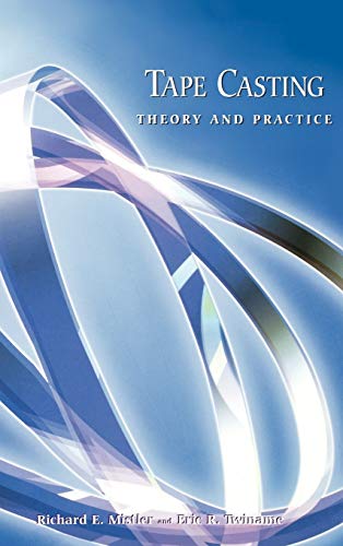 9781574980295: Tape Casting: Theory and Practice