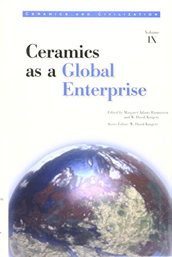 Stock image for Ceramics As a Global Enterprise [Series: Ceramics and Civilization, Volume IX] for sale by Tiber Books