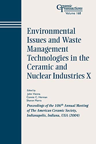 Stock image for Environmental Issues and Waste Management Technologies in the Ceramic and Nuclear Industries X for sale by Blackwell's