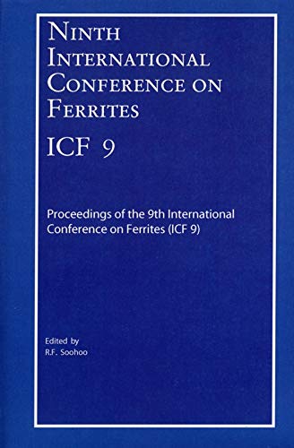 9781574982183: Ninth International Conference on Ferrites (ICF-9): Proceedings of the International Conference on Ferrites (ICF-9), San Francisco, California 2004