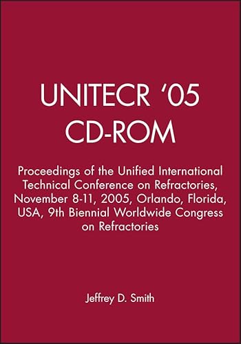 Stock image for Unitecr '05   Cd rom: Proceedings of the Unified International Technical Conference on Refractories, November 8 11, 2005, Orlando, Florida, USA, 9th Biennial Worldwide Congress on Refractories for sale by Revaluation Books