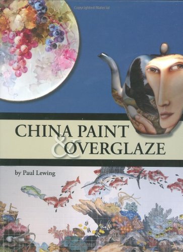 Stock image for China Paint and Overglaze for sale by Hafa Adai Books