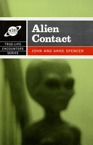 Stock image for Alien Contact - Sci-Fi Channel True Life Encounters Series for sale by Veronica's Books