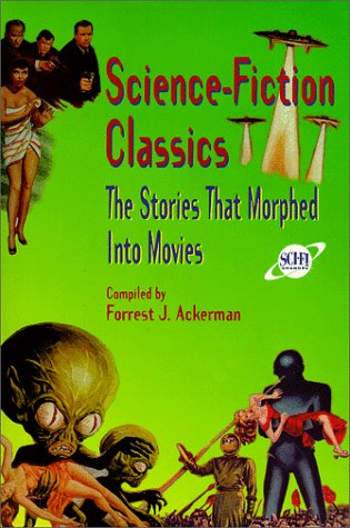 Beispielbild fr Science-Fiction Classics: The Stories That Morphed Into Movies zum Verkauf von Infinity Books Japan