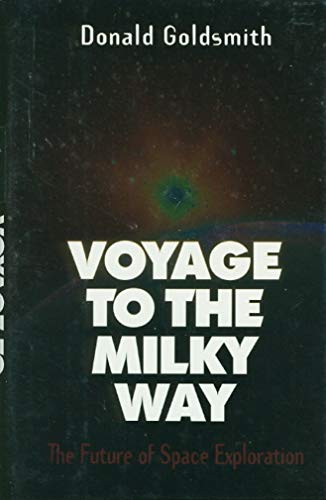 9781575000466: Voyage to the Milky Way: The Future of Space Exploration