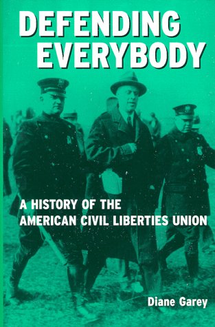 Beispielbild fr Defending Everybody : A History of the American Civil Liberties Union zum Verkauf von Better World Books: West