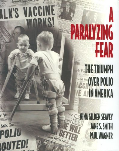 Beispielbild fr A Paralyzing Fear: The Triumph Over Polio In America zum Verkauf von Front Cover Books