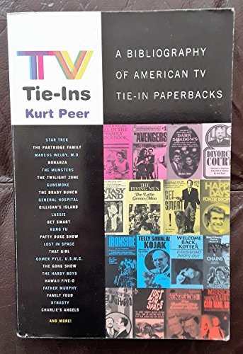 Stock image for TV Tie-Ins : A Bibliography of American TV Tie-In Paperbacks for sale by Better World Books