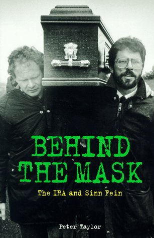 Stock image for Behind the Mask: The IRA and Sinn Fein for sale by Hafa Adai Books