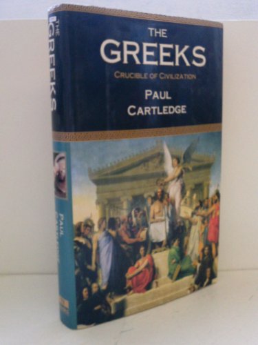Stock image for The Greeks : Crucible of Civilization for sale by Better World Books