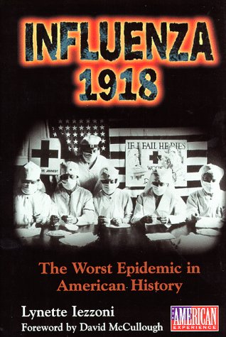 Imagen de archivo de Influenza 1918: The Worst Epidemic in American History (The American Experience) a la venta por Murphy-Brookfield Books