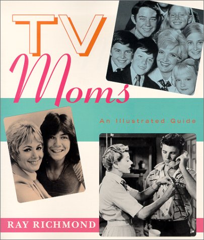 9781575001302: TV Moms: An Illustrated Guide