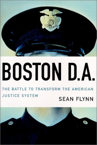 Stock image for Boston D. A.: The Battle To Transform the American Justice System for sale by The Book House, Inc.  - St. Louis