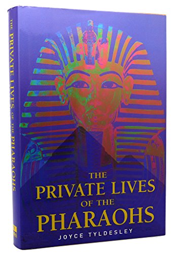 9781575001548: Private Lives of the Pharaohs: Unlocking the Secrets of Egyptian Royalty