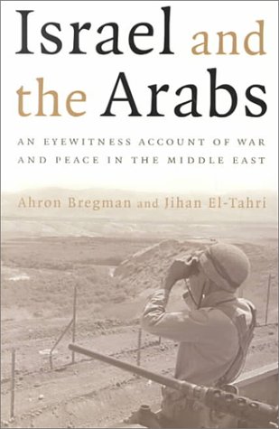 9781575001845: Israel and the Arabs: An Eyewitness Account of War and Peace in the Middle East