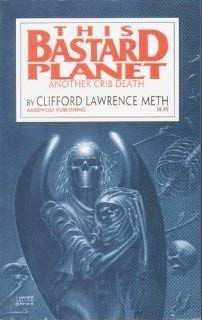 Beispielbild fr This Bastard Planet: Another Crib Death zum Verkauf von JAC Books