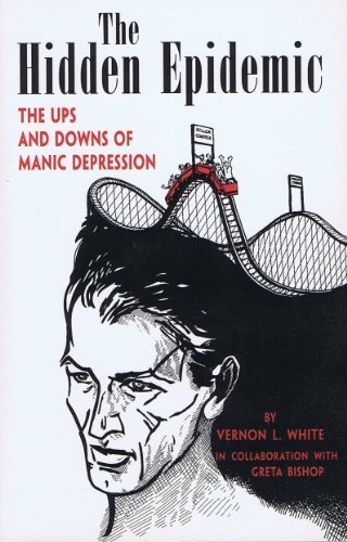 Beispielbild fr The hidden epidemic: The ups and downs of manic depression zum Verkauf von HPB-Emerald