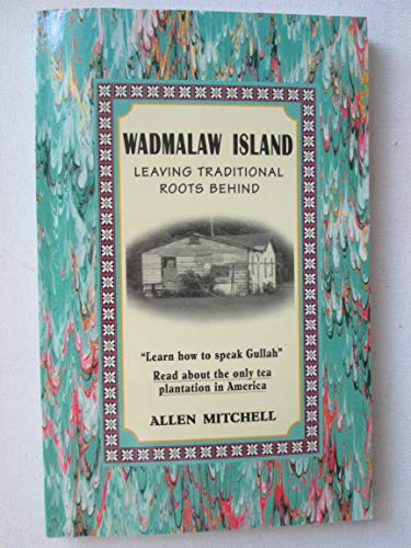 

Wadmalaw Island: Leaving Traditional Roots Behind