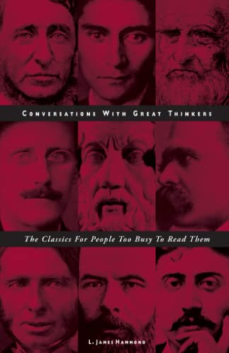 Stock image for Conversations With Great Thinkers: The Classics For People Too Busy To Read Them for sale by Ergodebooks